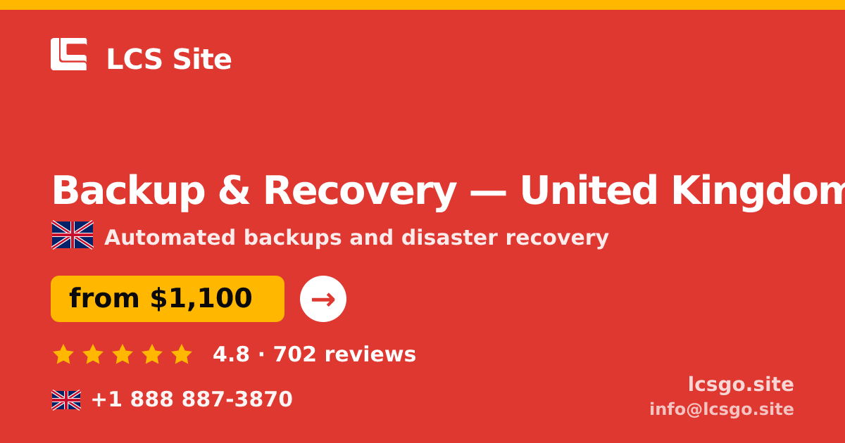 Backup & Recovery in United Kingdom — from $1,100/mo, rated 4.8/5 by 702 clients. LCS Site.
