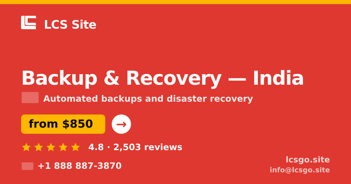 Backup & Recovery in India — from $850/mo, rated 4.8/5 by 2503 clients. LCS Site.