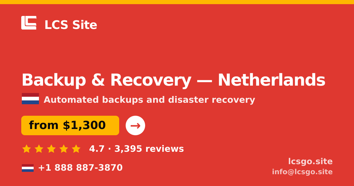 Backup & Recovery in Amsterdam — from $1,200/mo, rated 4.7/5 by 460 clients. LCS Site.