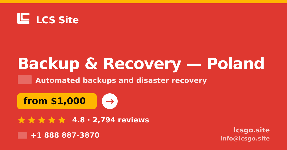 Backup & Recovery in Poland — from $1,000/mo, rated 4.8/5 by 2794 clients. LCS Site.