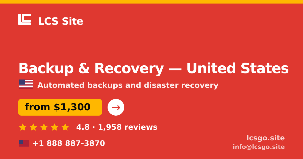 Backup & Recovery in United States — from $1,300/mo, rated 4.8/5 by 1958 clients. LCS Site.