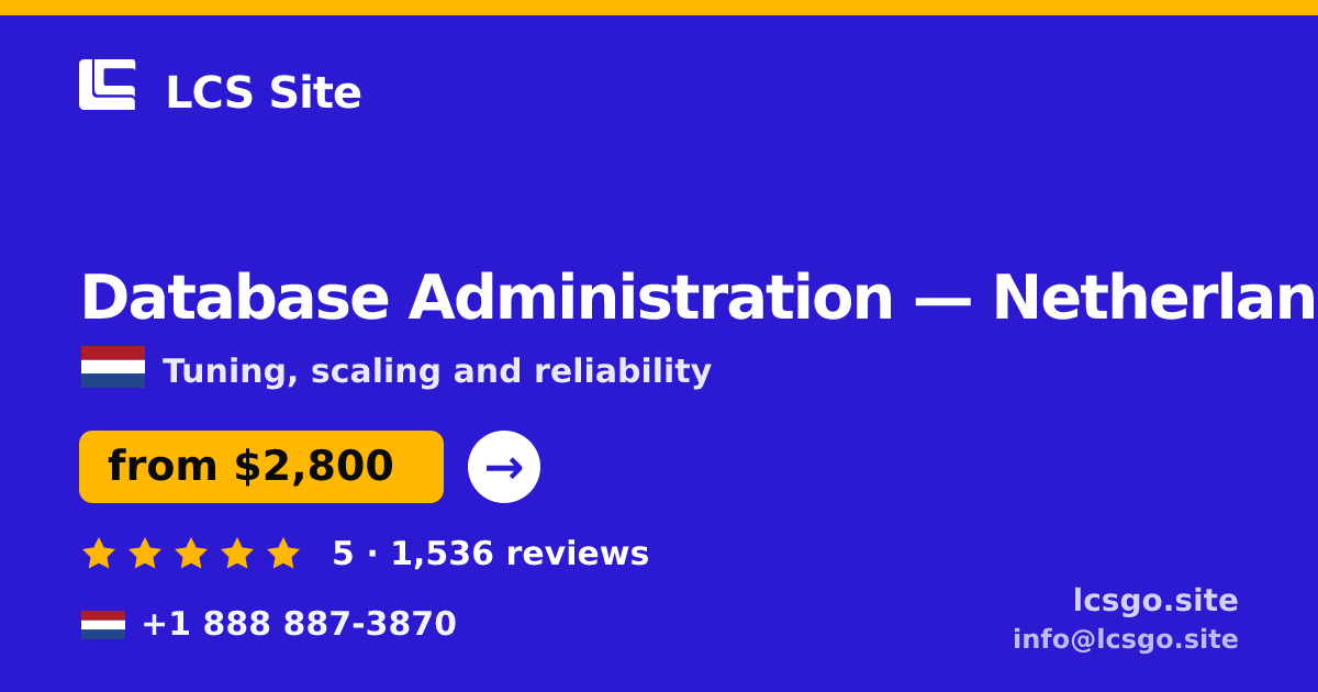 Database Administration in Rotterdam — from $3,700/mo, rated 4.7/5 by 3373 clients. LCS Site.