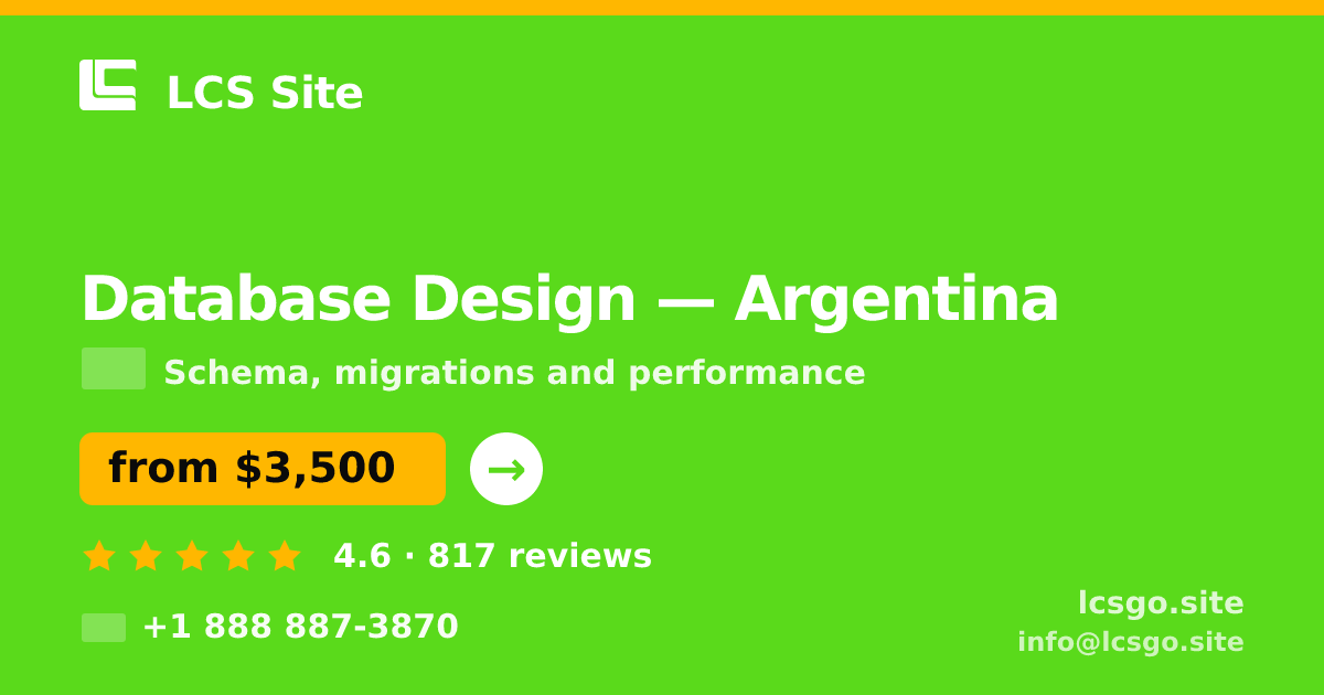 Database Design in Argentina — from $3,500, rated 4.6/5 by 817 clients. LCS Site.