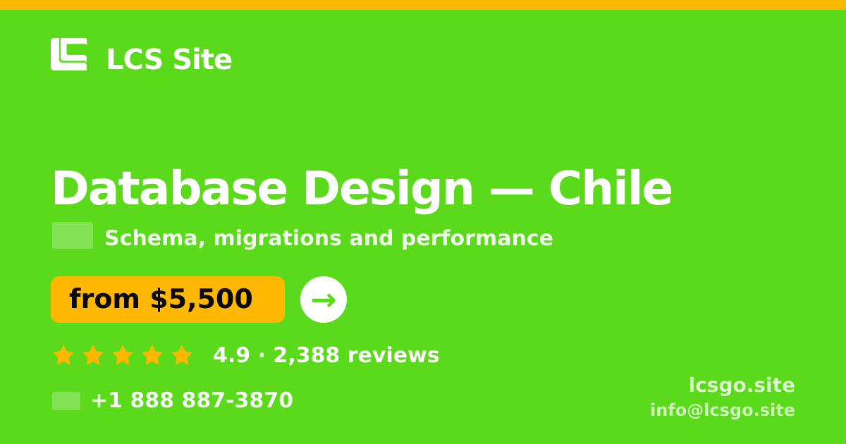 Database Design in Chile — from $5,500, rated 4.9/5 by 2388 clients. LCS Site.