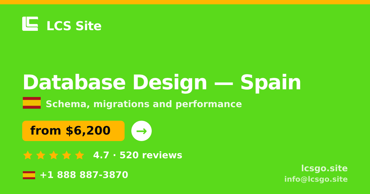 Database Design in Spain — from $6,200, rated 4.7/5 by 520 clients. LCS Site.