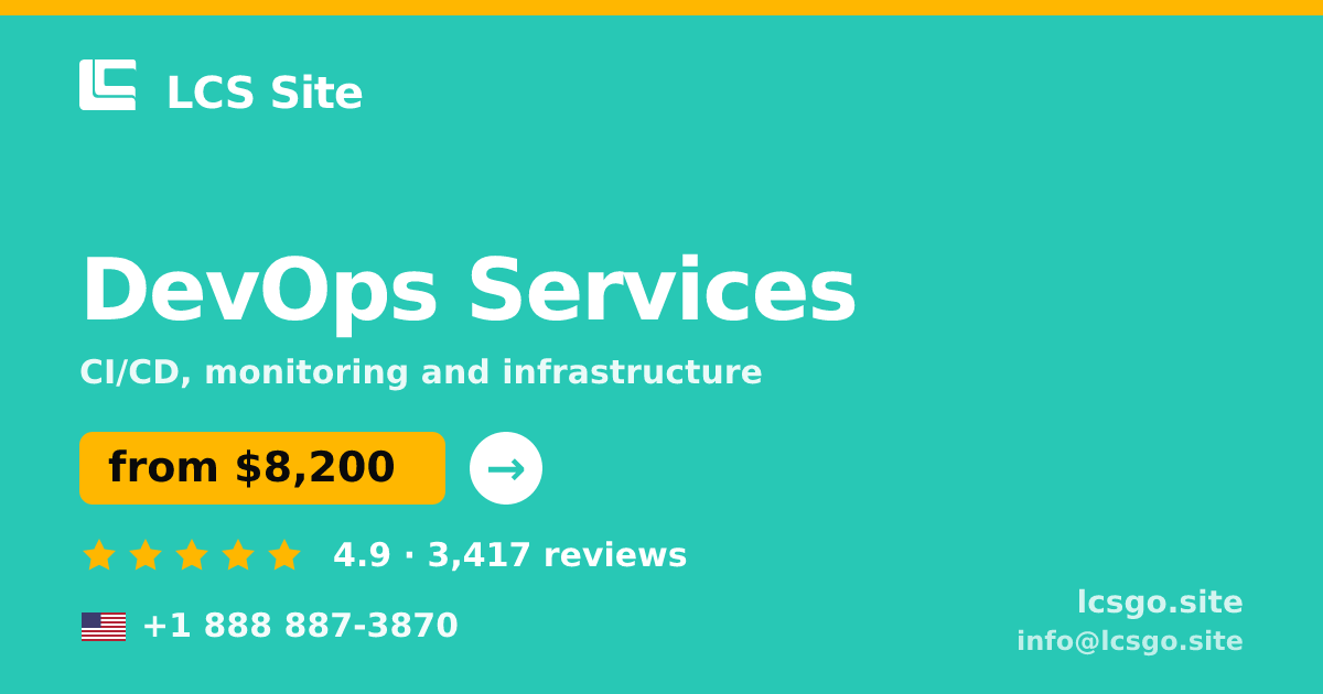 DevOps Services in the USA — from $8,200/mo, rated 4.9/5 by 3417 clients. LCS Site.