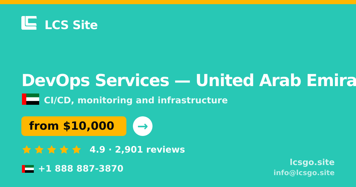 DevOps Services in United Arab Emirates — from $10,000/mo, rated 4.9/5 by 2901 clients. LCS Site.