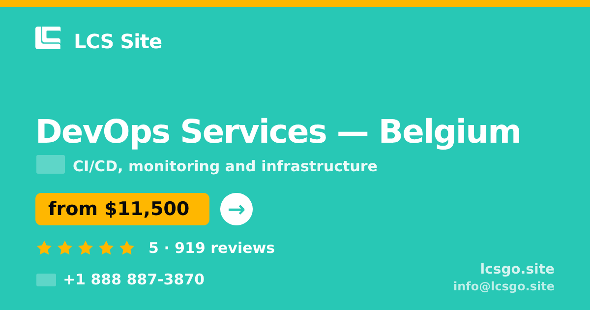 DevOps Services in Belgium — from $11,500/mo, rated 5/5 by 919 clients. LCS Site.