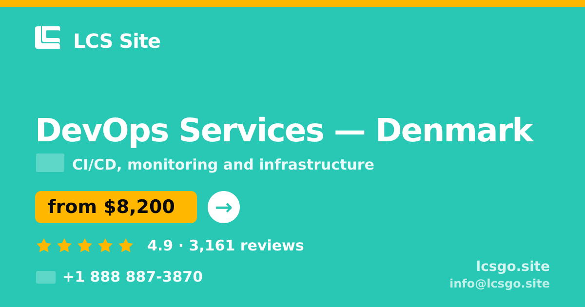 DevOps Services in Denmark — from $8,200/mo, rated 4.9/5 by 3161 clients. LCS Site.