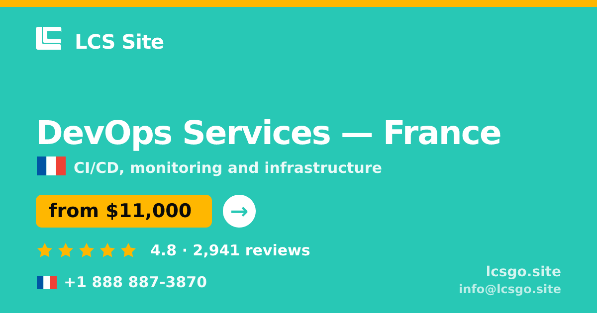 DevOps Services in France — from $11,000/mo, rated 4.8/5 by 2941 clients. LCS Site.