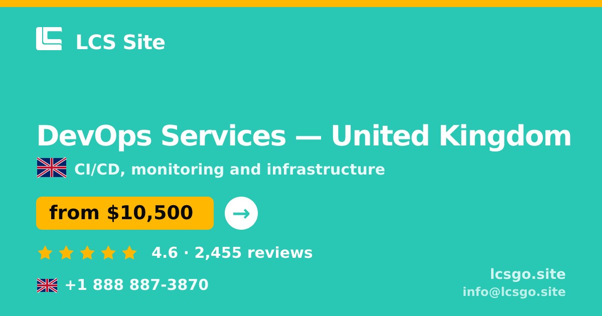 DevOps Services in United Kingdom — from $10,500/mo, rated 4.6/5 by 2455 clients. LCS Site.