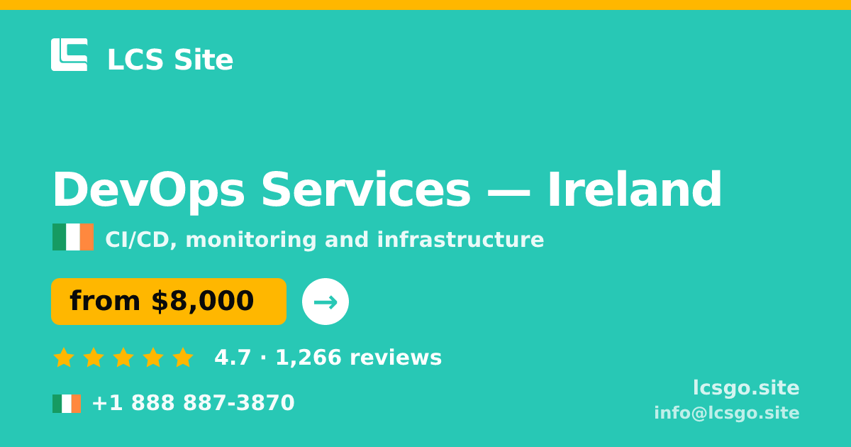 DevOps Services in Cork — from $8,200/mo, rated 4.5/5 by 1532 clients. LCS Site.