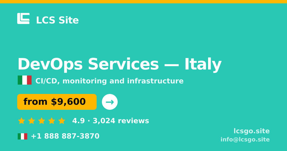 DevOps Services in Italy — from $9,600/mo, rated 4.9/5 by 3024 clients. LCS Site.