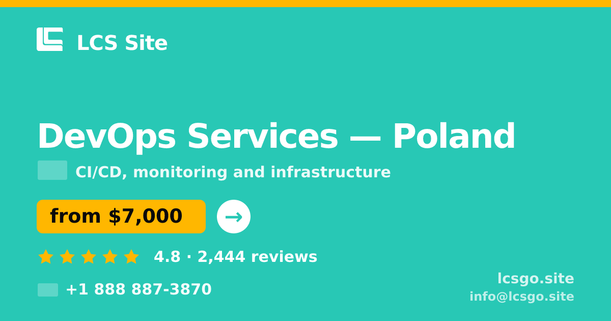 DevOps Services in Poland — from $7,000/mo, rated 4.8/5 by 2444 clients. LCS Site.