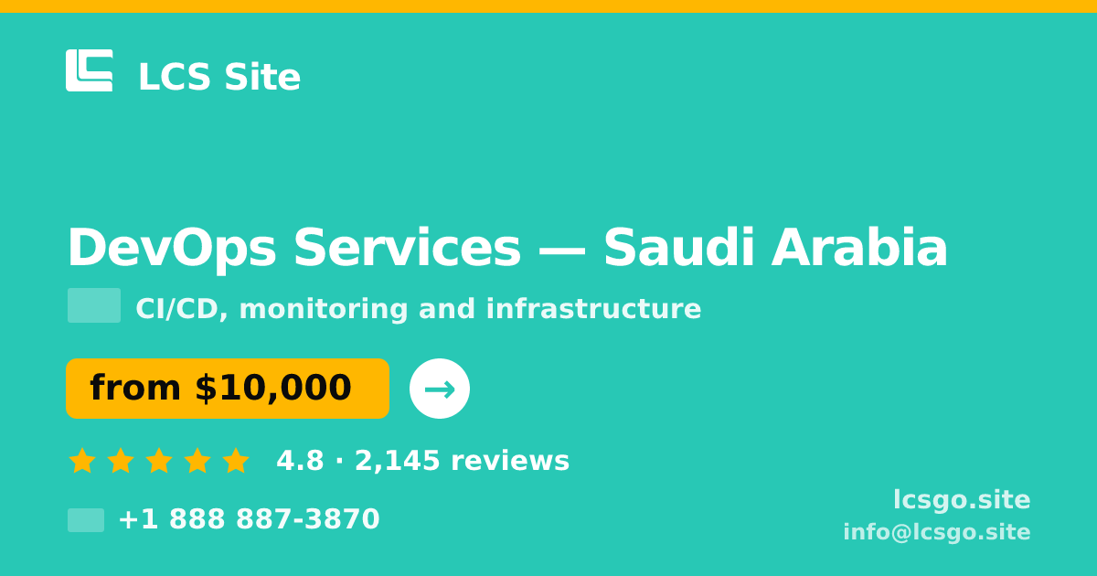 DevOps Services in Saudi Arabia — from $10,000/mo, rated 4.8/5 by 2145 clients. LCS Site.