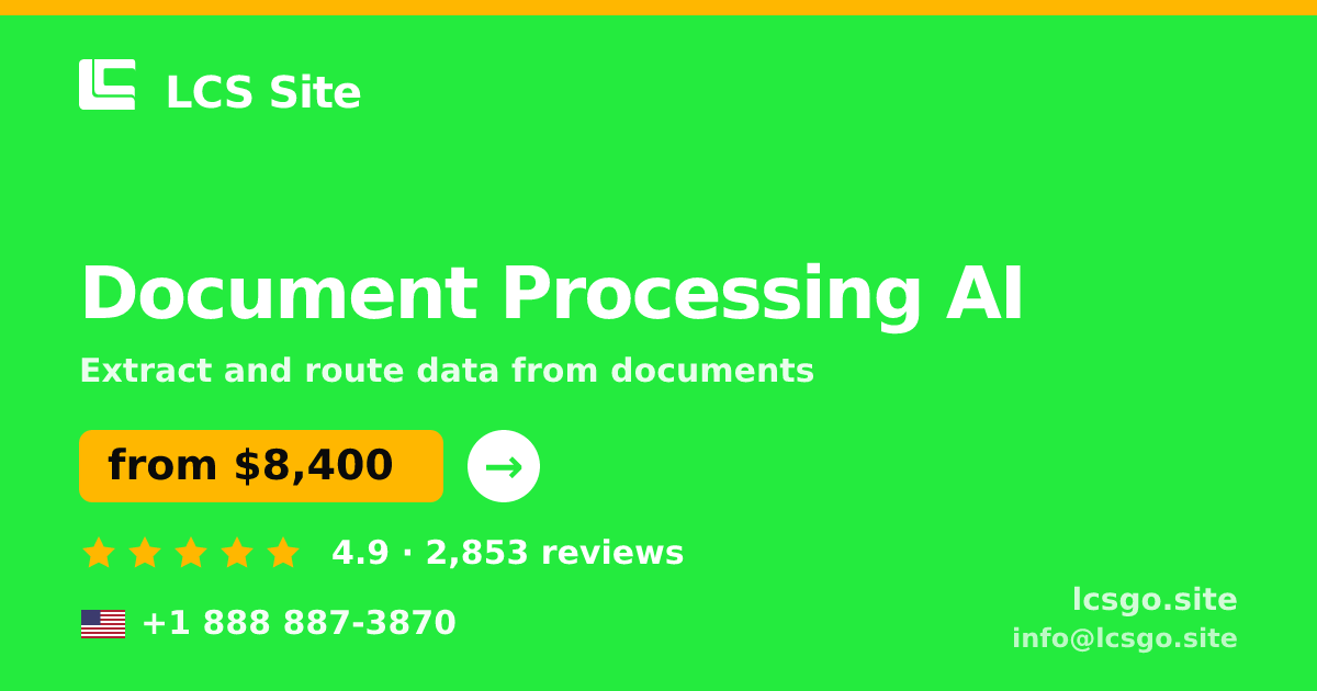 Document Processing AI in the USA — from $8,400, rated 4.9/5 by 2853 clients. LCS Site.