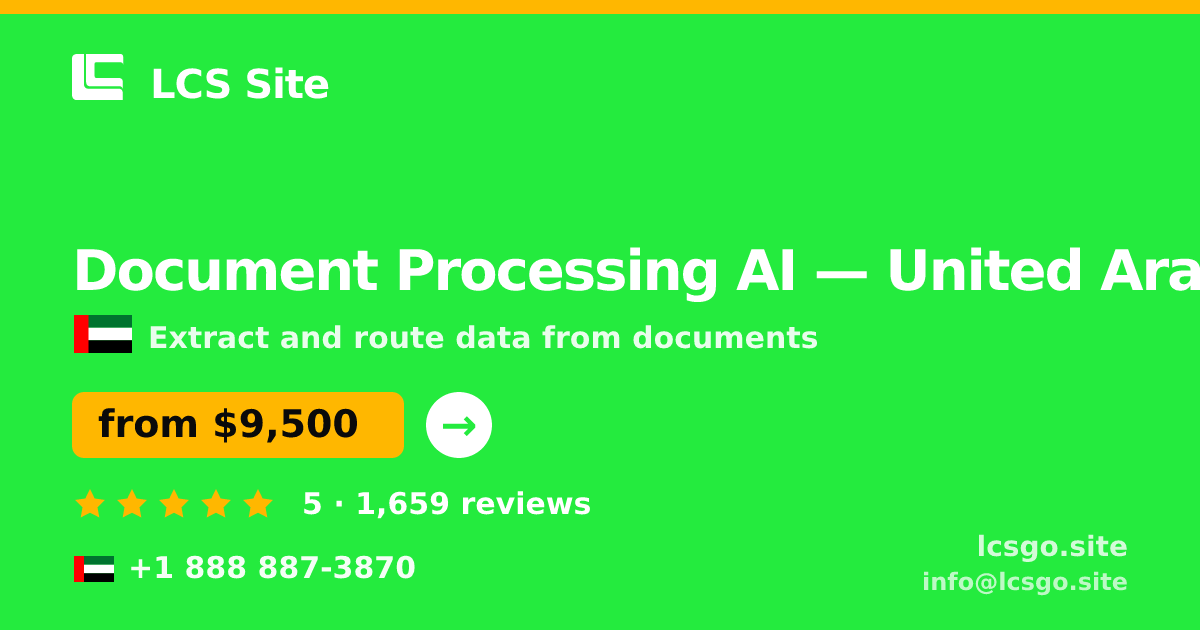 Document Processing AI in United Arab Emirates — from $9,500, rated 5/5 by 1659 clients. LCS Site.