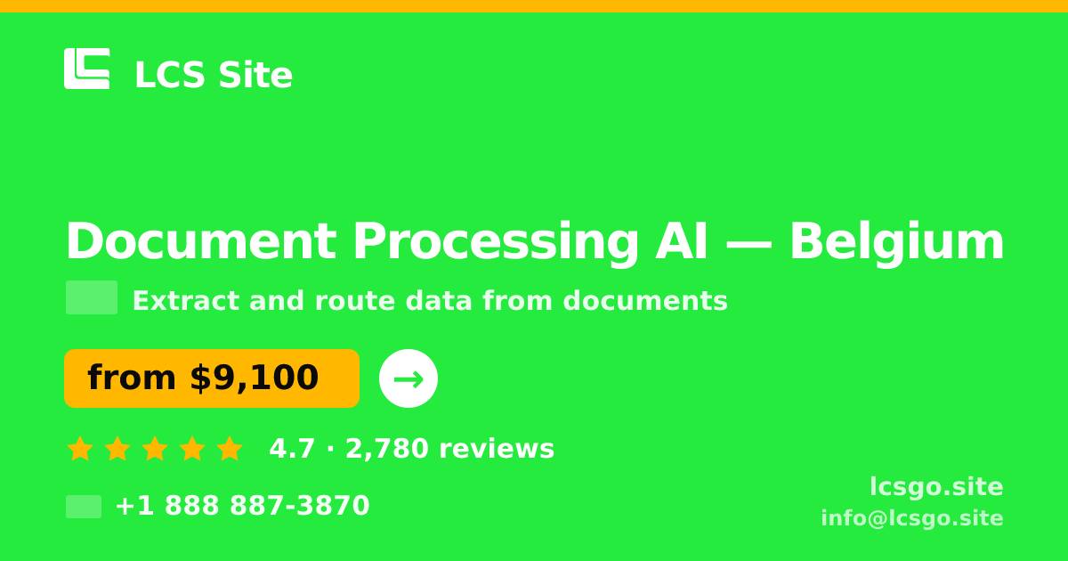 Document Processing AI in Belgium — from $9,100, rated 4.7/5 by 2780 clients. LCS Site.