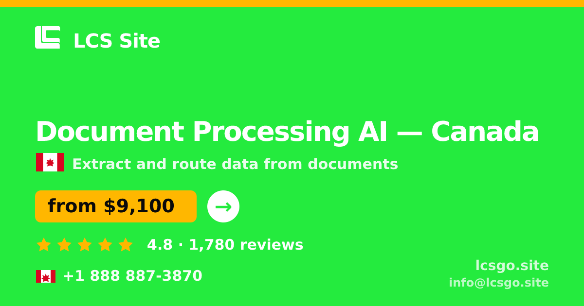 Document Processing AI in Canada — from $9,100, rated 4.8/5 by 1780 clients. LCS Site.