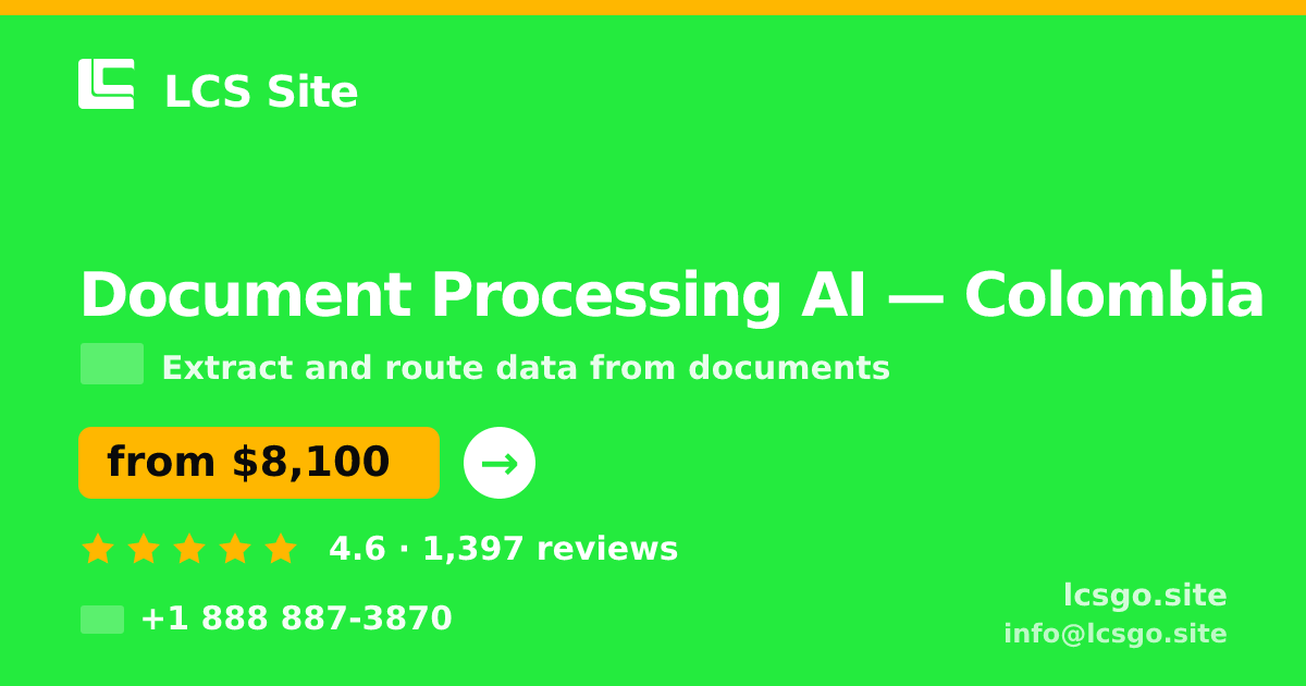 Document Processing AI in Colombia — from $8,100, rated 4.6/5 by 1397 clients. LCS Site.