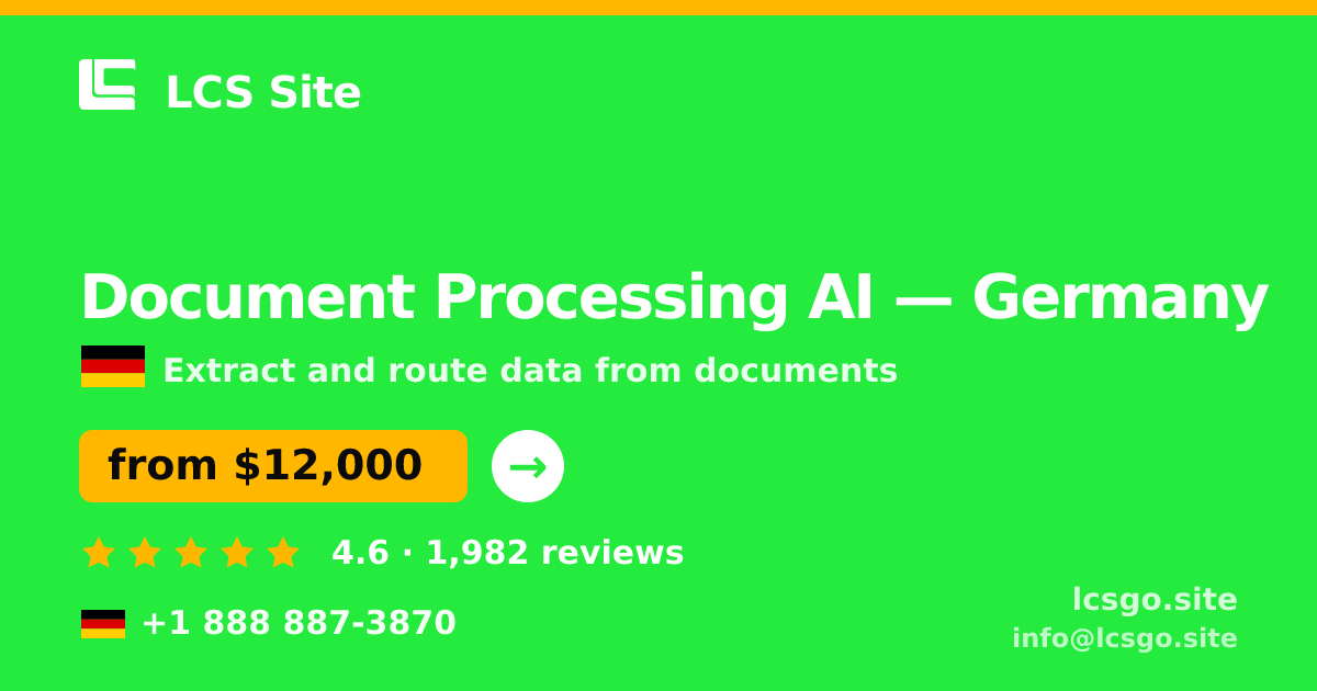 Document Processing AI in Germany — from $12,000, rated 4.6/5 by 1982 clients. LCS Site.