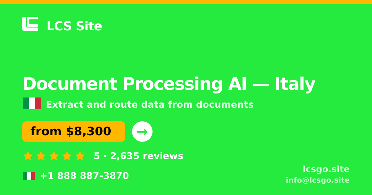 Document Processing AI in Italy — from $8,300, rated 5/5 by 2635 clients. LCS Site.