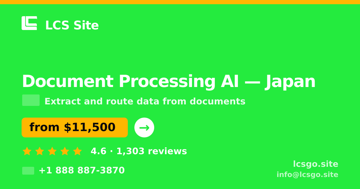 Document Processing AI in Japan — from $11,500, rated 4.6/5 by 1303 clients. LCS Site.
