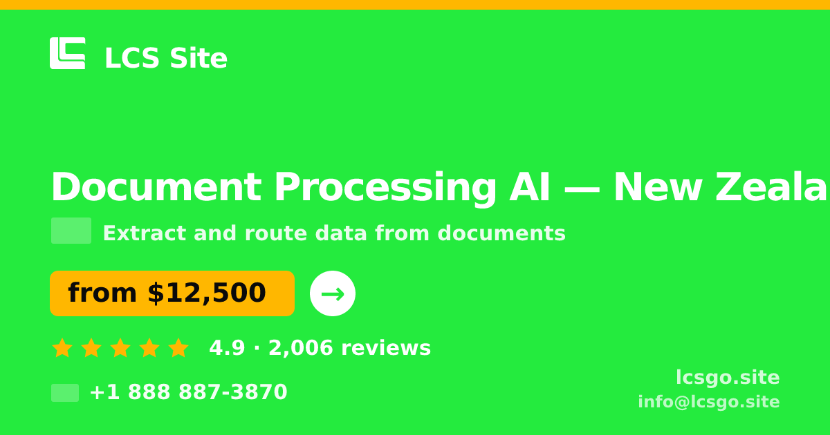 Document Processing AI in Christchurch — from $10,500, rated 4.7/5 by 1805 clients. LCS Site.