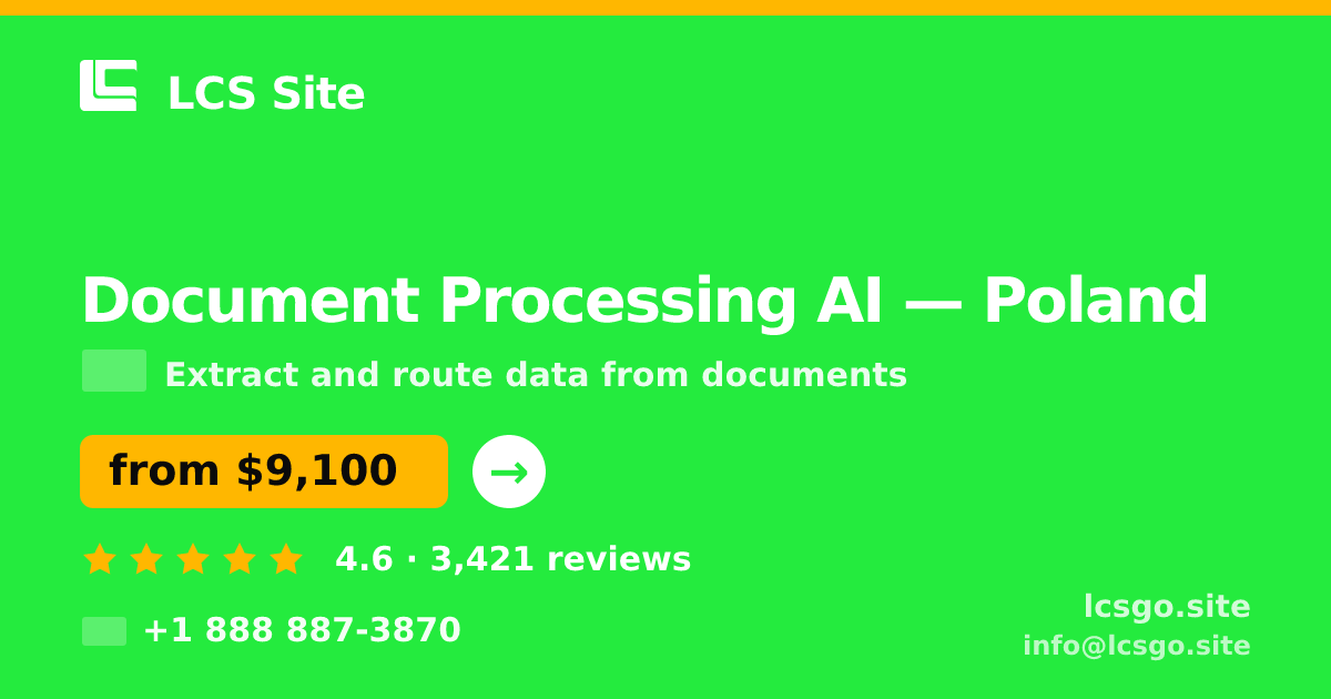 Document Processing AI in Poland — from $9,100, rated 4.6/5 by 3421 clients. LCS Site.