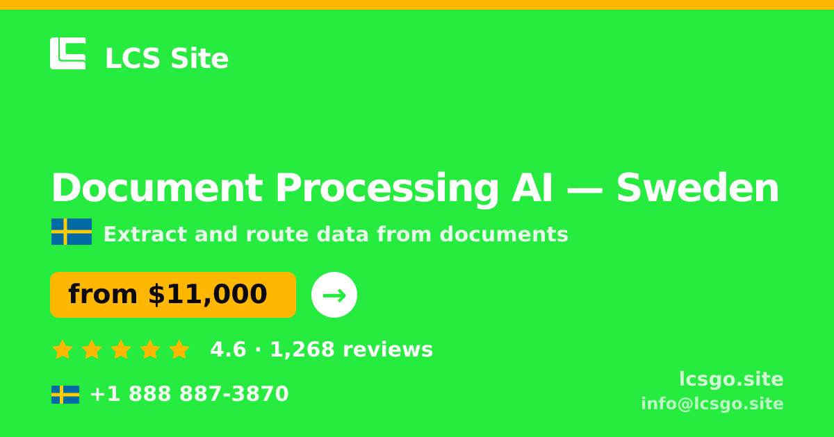 Document Processing AI in Sweden — from $11,000, rated 4.6/5 by 1268 clients. LCS Site.