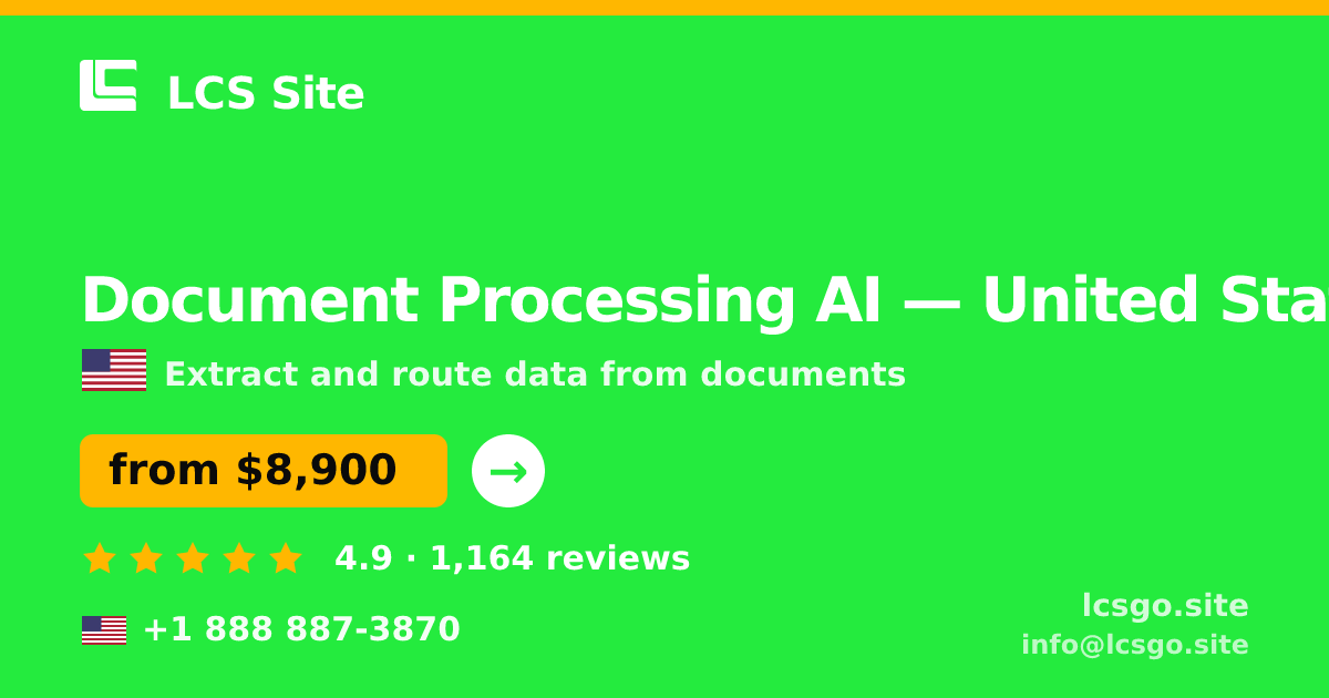Document Processing AI in United States — from $8,900, rated 4.9/5 by 1164 clients. LCS Site.