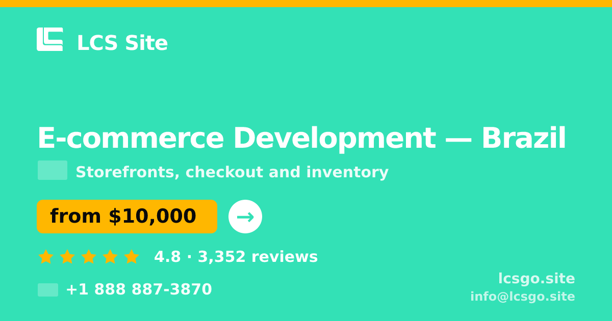 E-commerce Development in Brazil — from $10,000, rated 4.8/5 by 3352 clients. LCS Site.