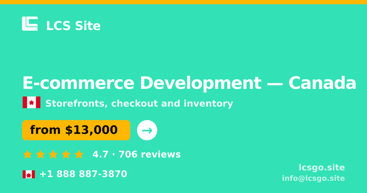 E-commerce Development in Canada — from $13,000, rated 4.7/5 by 706 clients. LCS Site.
