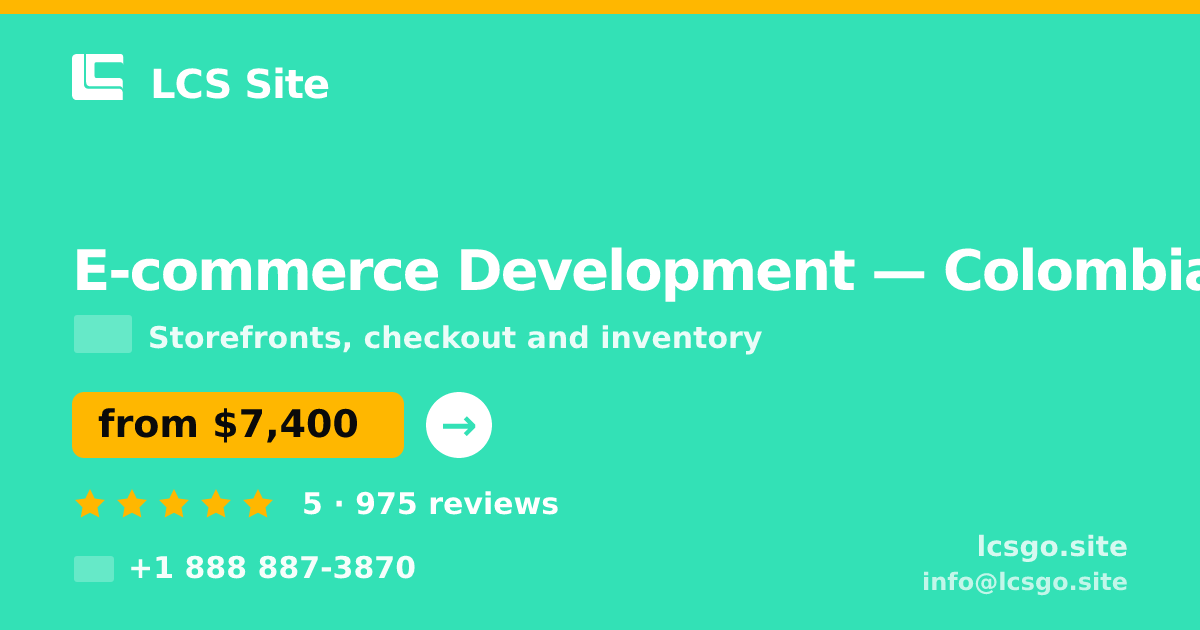 E-commerce Development in Colombia — from $7,400, rated 5/5 by 975 clients. LCS Site.