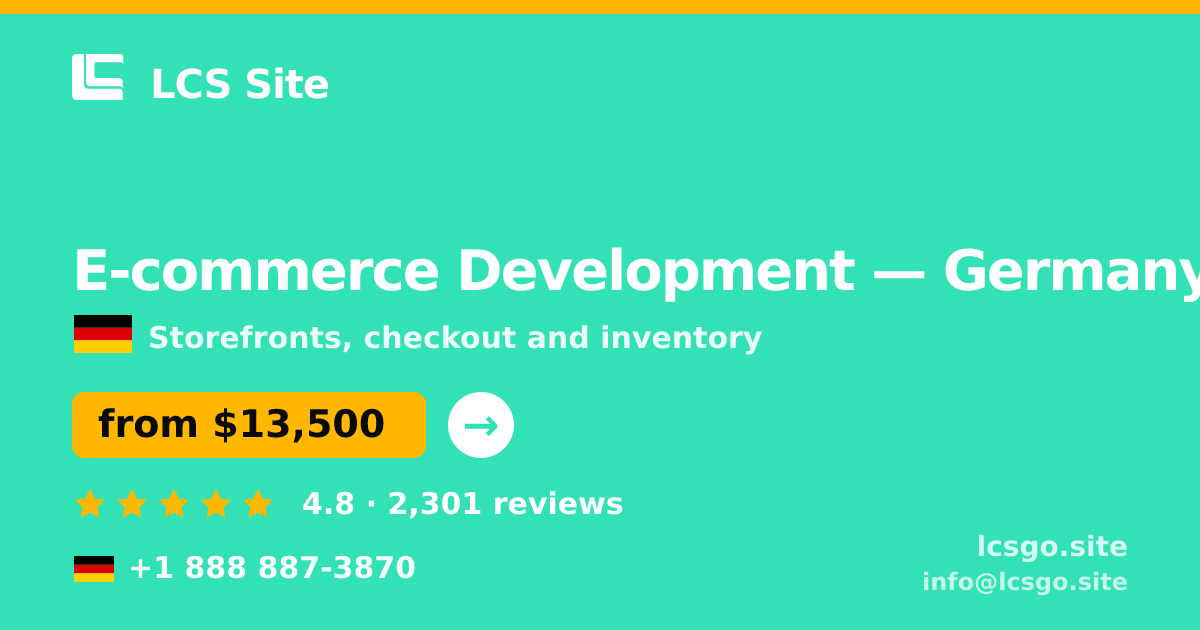 E-commerce Development in Germany — from $13,500, rated 4.8/5 by 2301 clients. LCS Site.