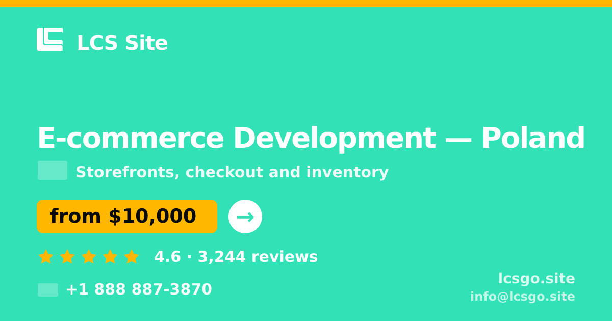 E-commerce Development in Poland — from $10,000, rated 4.6/5 by 3244 clients. LCS Site.