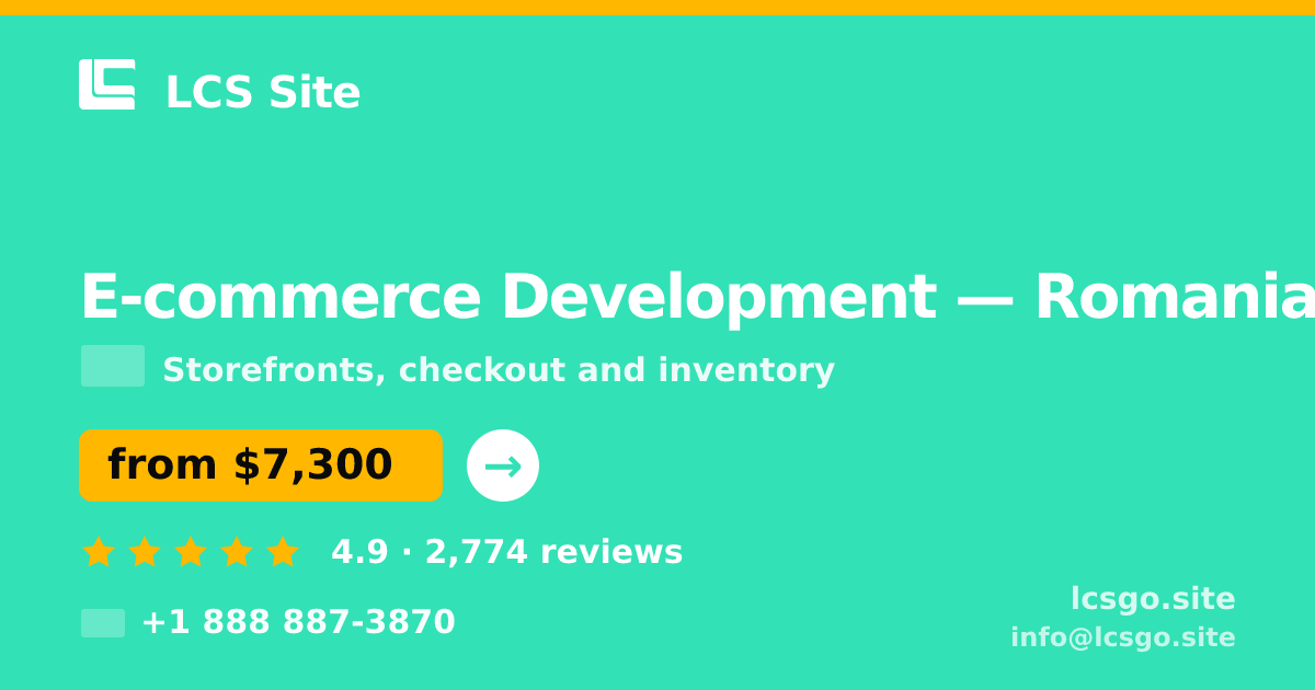 E-commerce Development in Romania — from $7,300, rated 4.9/5 by 2774 clients. LCS Site.