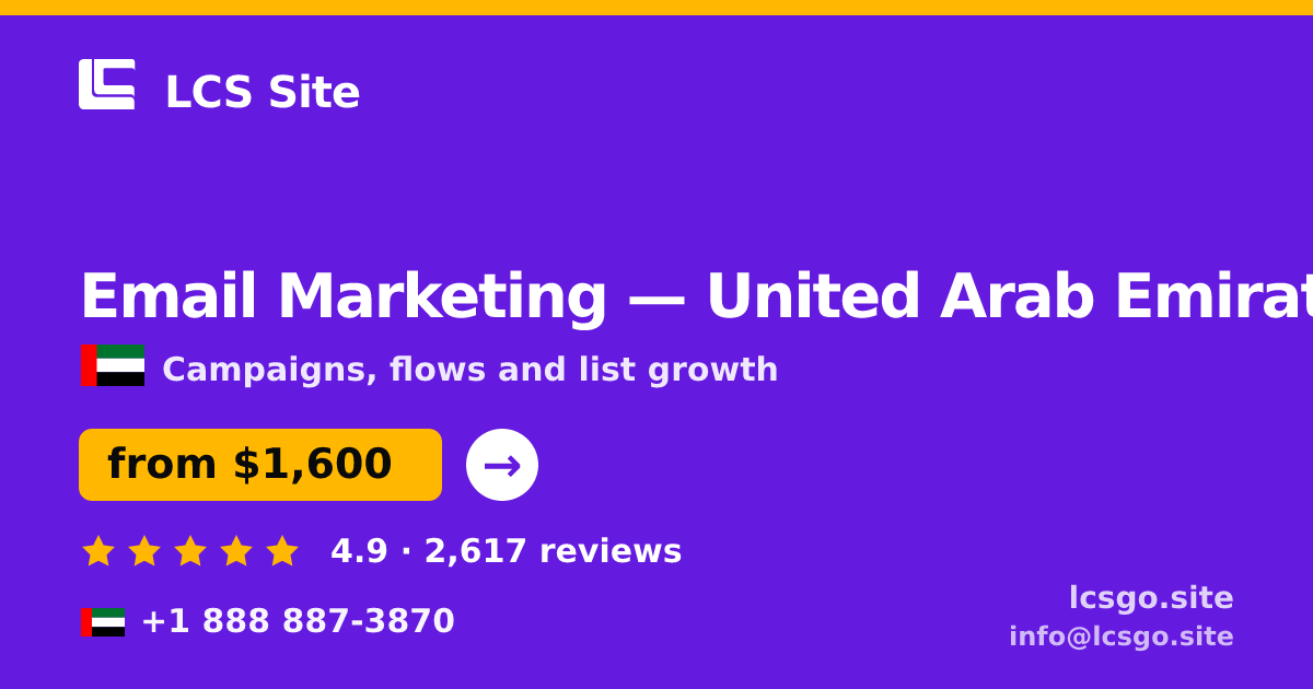 Email Marketing in United Arab Emirates — from $1,600/mo, rated 4.9/5 by 2617 clients. LCS Site.