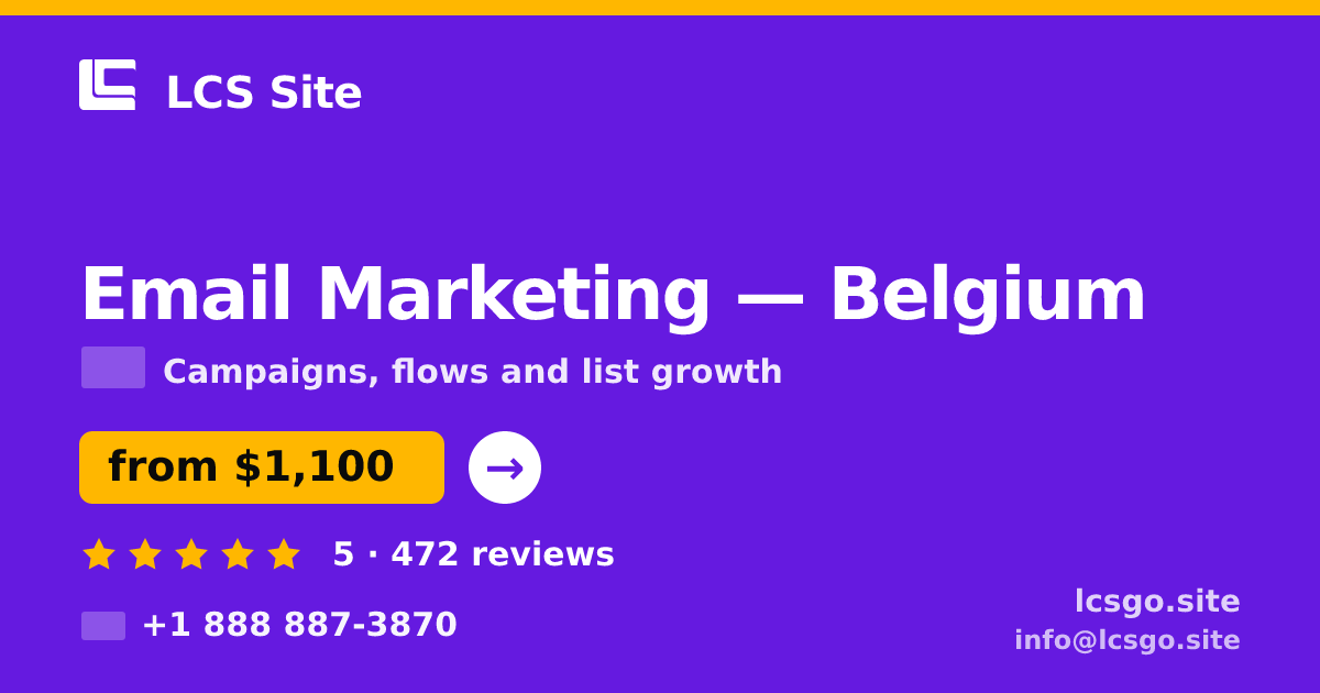 Email Marketing in Belgium — from $1,100/mo, rated 5/5 by 472 clients. LCS Site.