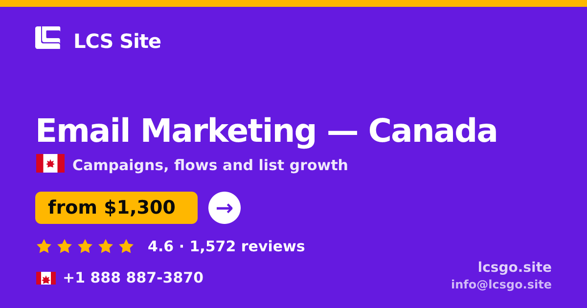 Email Marketing in Canada — from $1,300/mo, rated 4.6/5 by 1572 clients. LCS Site.