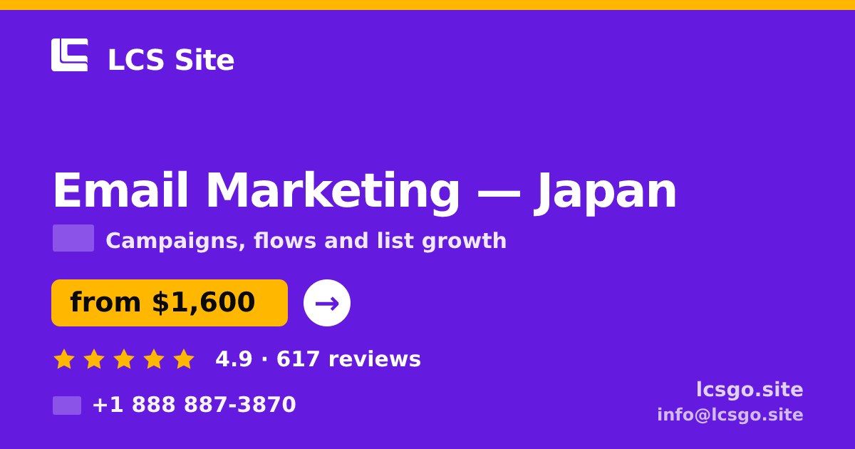 Email Marketing in Japan — from $1,600/mo, rated 4.9/5 by 617 clients. LCS Site.