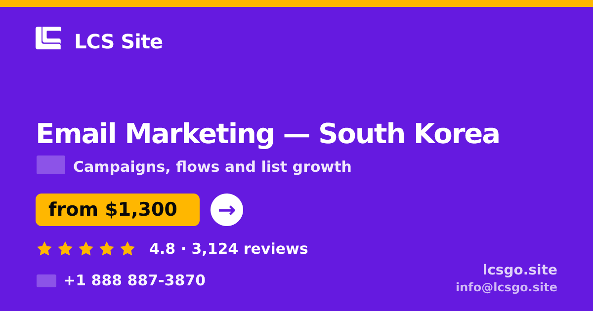 Email Marketing in South Korea — from $1,300/mo, rated 4.8/5 by 3124 clients. LCS Site.