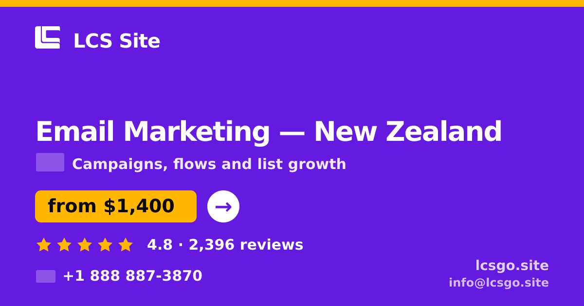 Email Marketing in New Zealand — from $1,400/mo, rated 4.8/5 by 2396 clients. LCS Site.