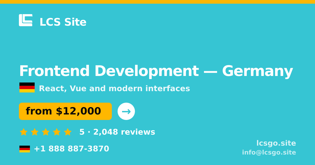 Frontend Development in Germany — from $12,000, rated 5/5 by 2048 clients. LCS Site.