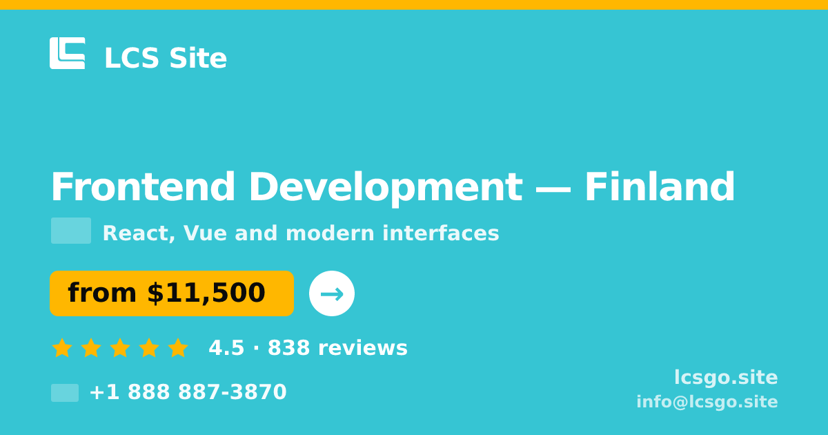 Frontend Development in Finland — from $11,500, rated 4.5/5 by 838 clients. LCS Site.
