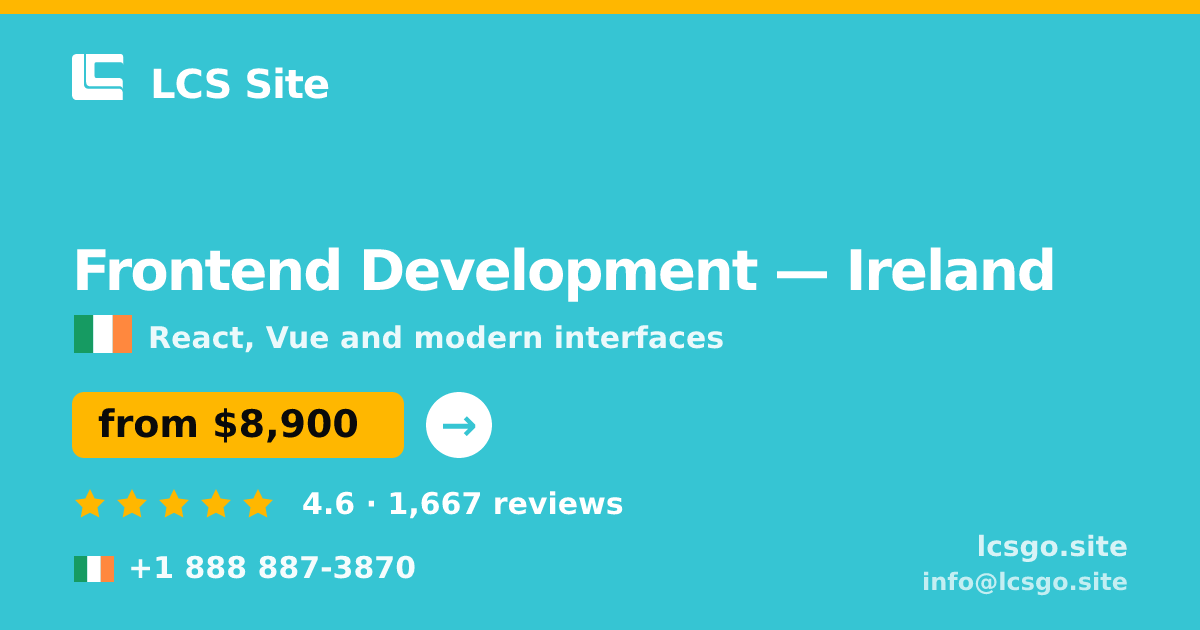 Frontend Development in Cork — from $8,500, rated 4.6/5 by 3311 clients. LCS Site.