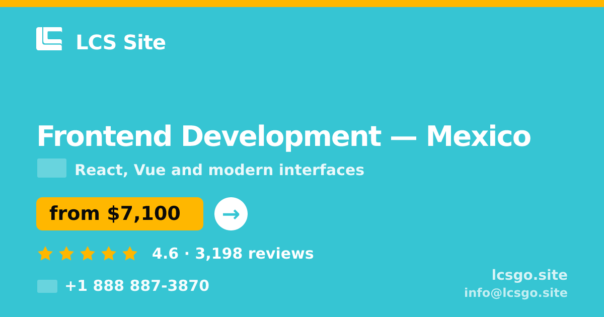 Frontend Development in Mexico — from $7,100, rated 4.6/5 by 3198 clients. LCS Site.