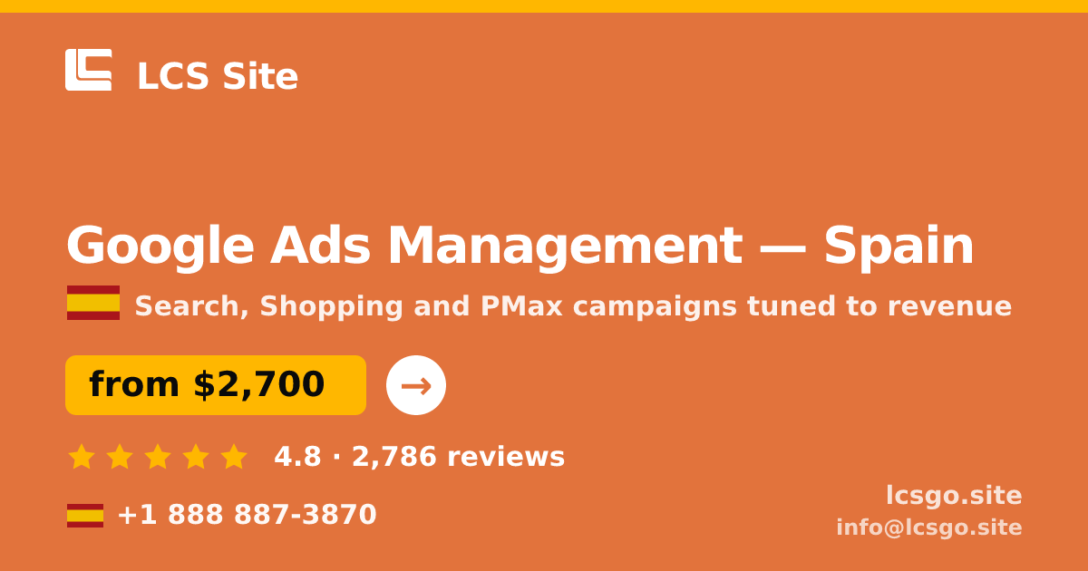 Google Ads Management in Spain — from $2,700/mo, rated 4.8/5 by 2786 clients. LCS Site.