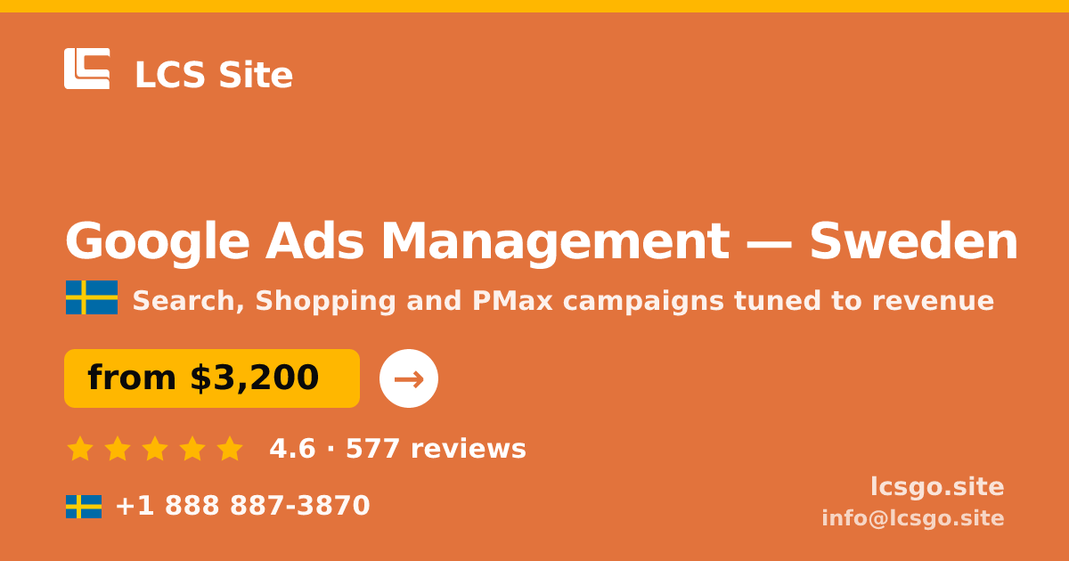 Google Ads Management in Sweden — from $3,200/mo, rated 4.6/5 by 577 clients. LCS Site.