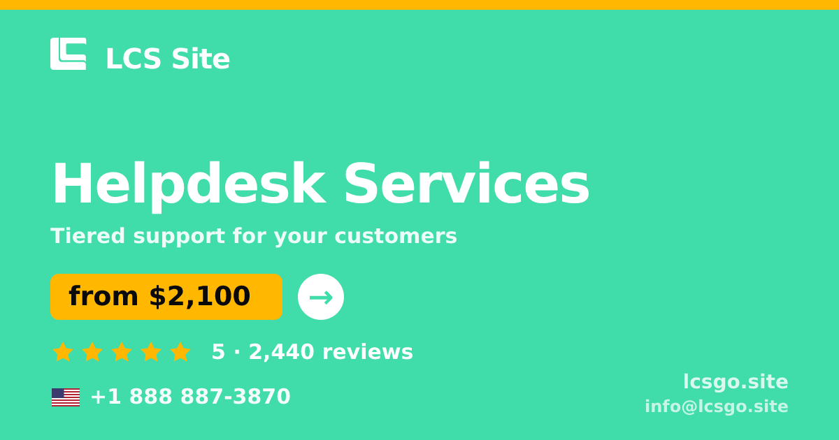 Helpdesk Services in the USA — from $2,100/mo, rated 5/5 by 2440 clients. LCS Site.